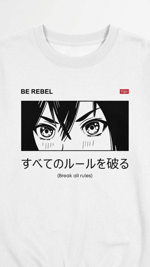 Be Rebel Sweatshirt